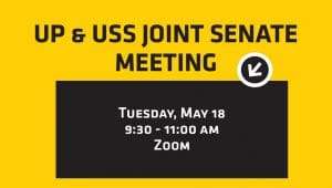 The May UP and USS Senates joint meeting will be at 9:30 a.m. May 18 via Zoom. All meetings are open to the campus community. If you are interested in attending the virtual meeting, please email Kayla Jasso at kayla.jasso@wichita.edu.