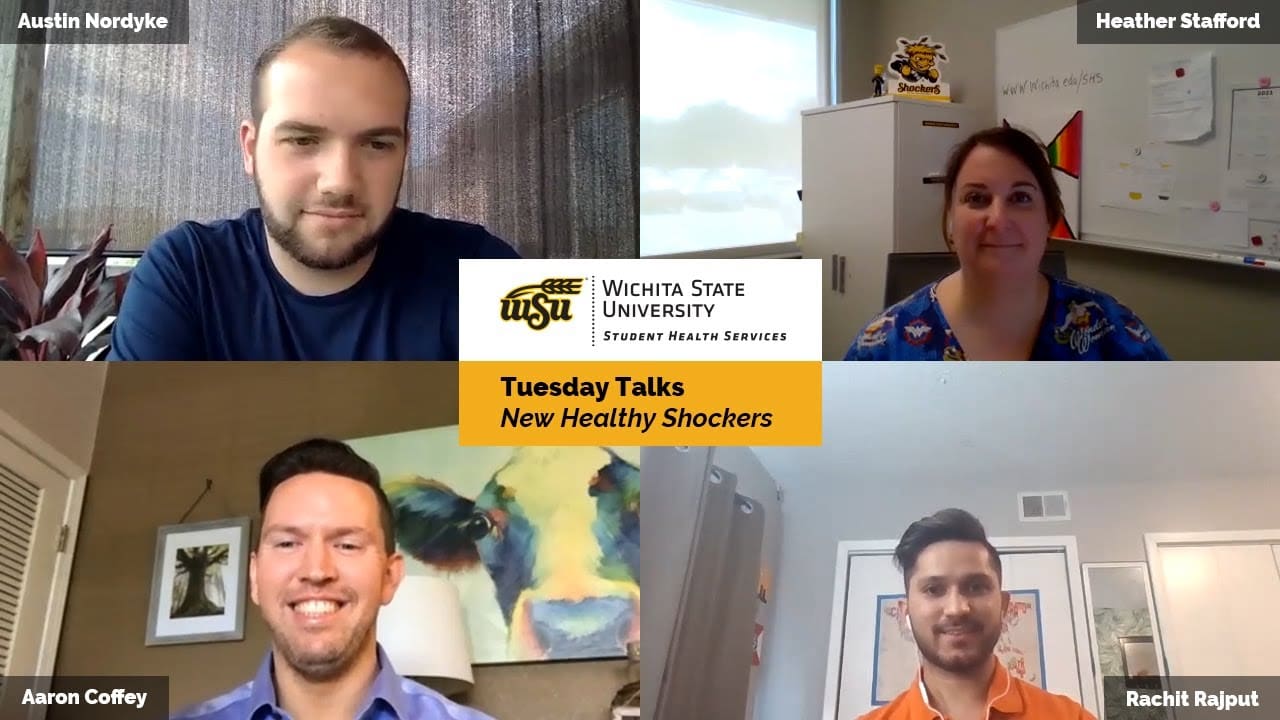 Pictures of Austin Nordyke, Heather Stafford, Aaron Coffey, and Rachit Rajput with text: Wichita State University Student Health Services, Tuesday Talks, New Healthy Shockers