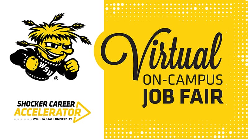 Shocker Career Accelerator. Wichita State University. Virtual on-campus job fair.