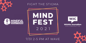 Fight The Stigma. Mind Fest 2021. 7/31 2-5 PM at Wave