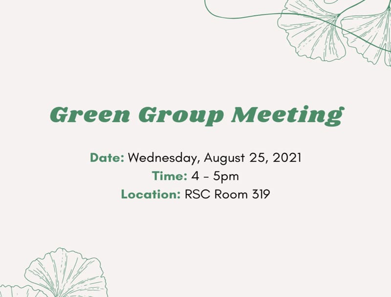 Graphic featuring Green Group member meeting is August 25 at 4 pm in RSC room 319.