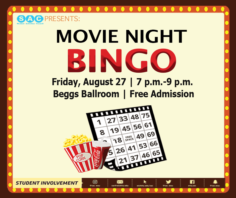 Movie Night Bingo. Friday, August 27. 7-9 p.m. Beggs Ballroom. Free Admission.