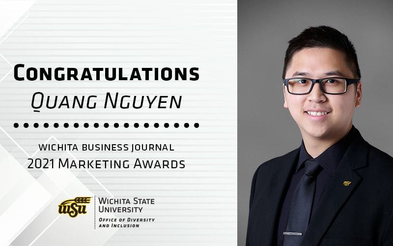 Graphic featuring text 'Congratulations Quang Nguyen | Wichita Business Journal 2021 Marketing Awards.'