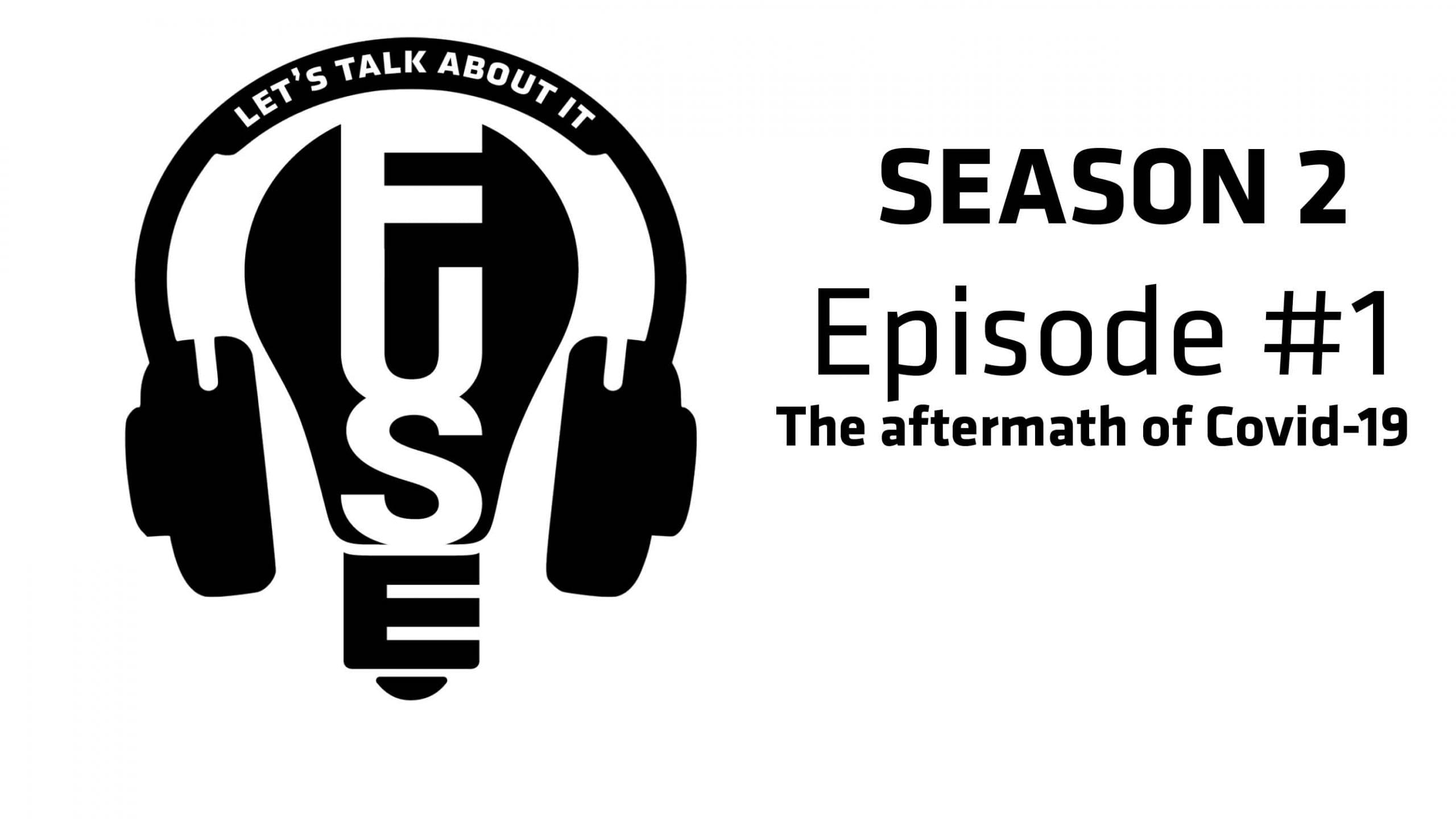 "Let's Talk About It" Season 2 Episode 1 - The aftermath of Covid-19.