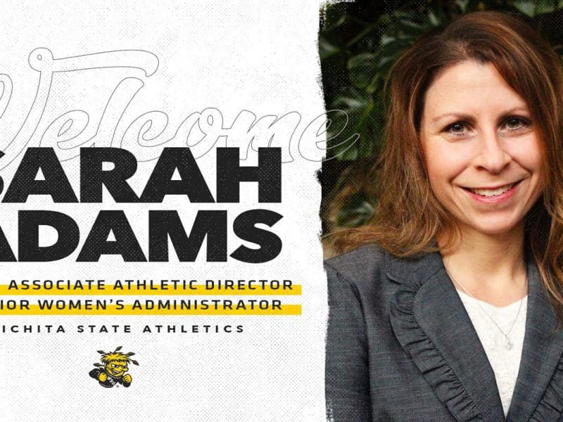 Graphic featuring “Welcome Sarah Adams-Senior Associate Athletic Director and Senior Women’s Administrator. Wichita State Athletics.”