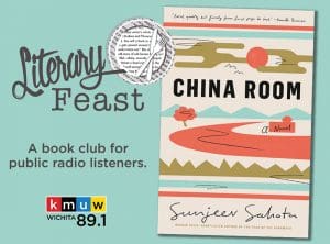 Literary Feast. A book club for public radio listeners. China Room, a novel, by Sunjeev Sahota.