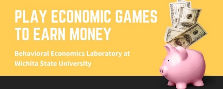 Graphic featuring text 'Earn Real Money by Playing Behavioral Economic Games. Behavioral Economics Laboratory at Wichita State University.'
