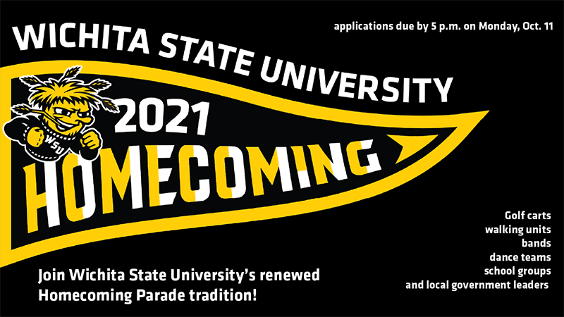 Homecoming logo with Wushock and Join Wichita State University’s renewed Homecoming Parade tradition! Golf carts, walking units, bands, dance teams, school groups, and local government leaders.
