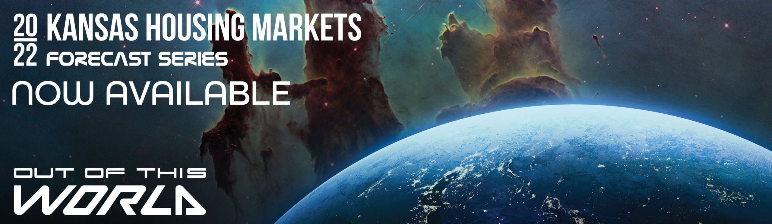 2022 Kansas Housing Markets Forecast Series Now Available. Forecast theme is "Out of this World."