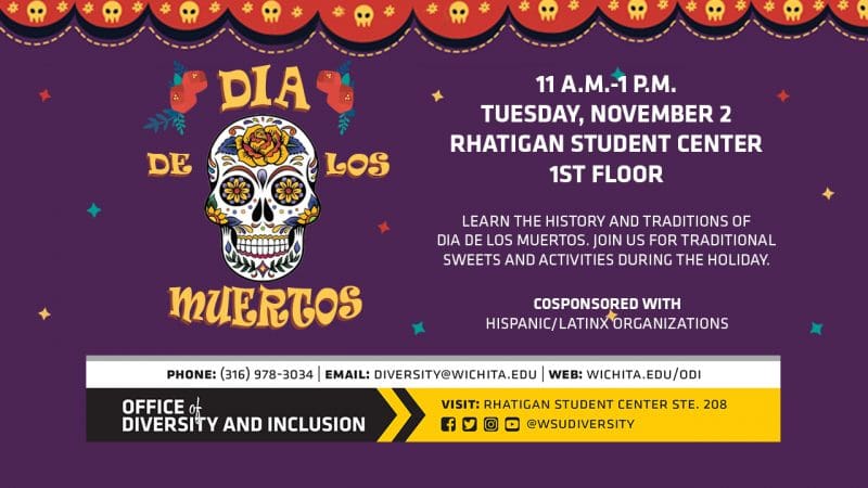 Dia de los Muertos | 11 a.m.-1 p.m. Tuesday, November 2 Rhatigan Student Center 1st Floor | Learn the history and traditions of Día de los Muertos. Join us for traditional sweets and activities during the holiday. | Cosponsored with Hispanic/Latinx Organizations.