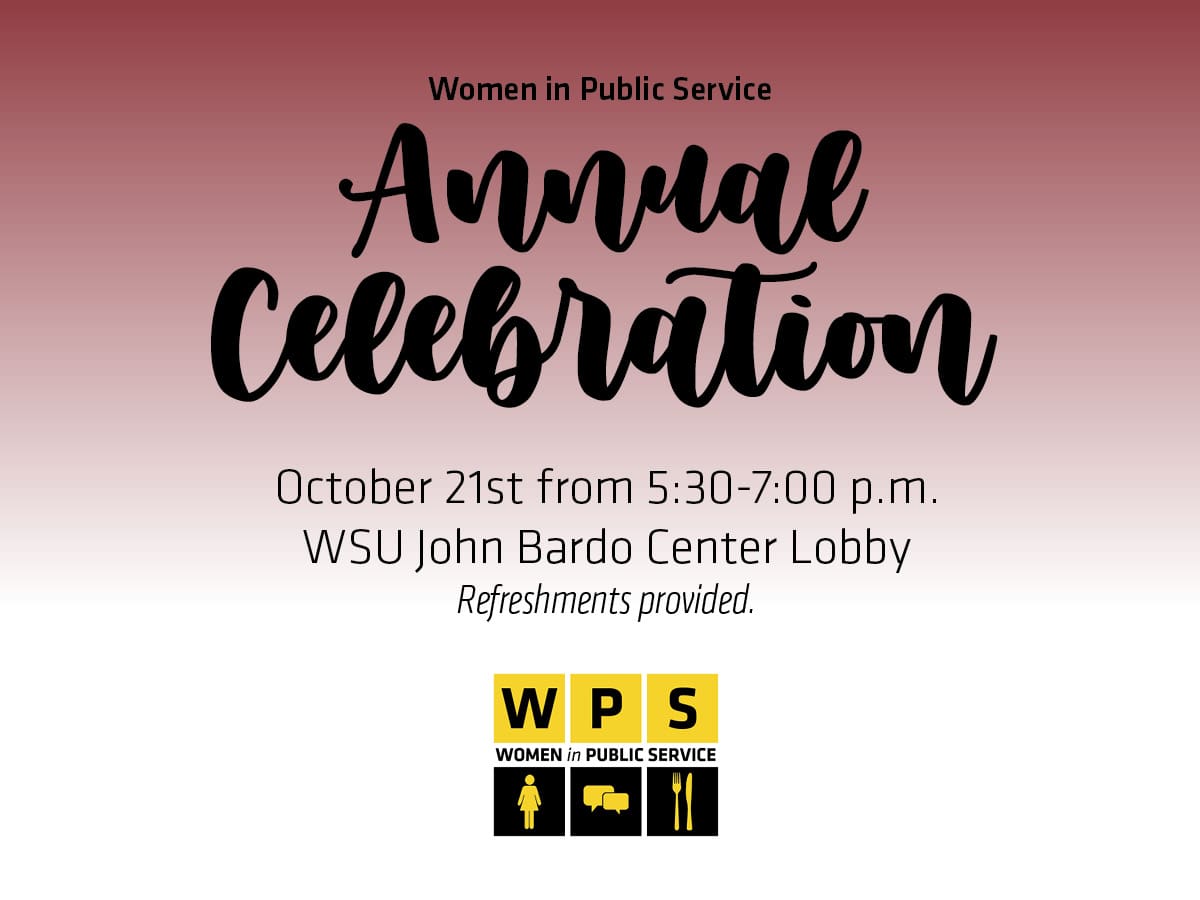 Women in Public Service Annual Celebration on October 21st at 5:30 in the John Bardo Center lobby