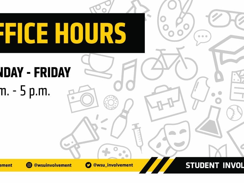 Student Involvement Office Hours: Monday-Friday, 8 a.m. - 5 p.m.