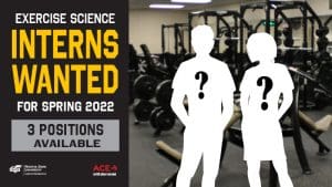 Exercise Science Interns wanted for spring 2022 3 positions available ACE certification included