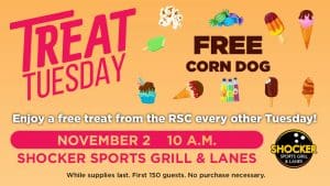 Shocker Sports Grill and Lanes will offer customers a corn dog beginning at 10 a.m. Tuesday, Nov. 2 at the Rhatigan Student Center (RSC). The offer is part of Treat Tuesday at the RSC, which takes place ever other Tuesday during the fall 2021 semester.