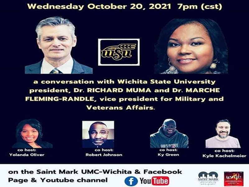 Wednesday Oct. 20, 2021, 7 p.m. WSU logo. A conversation with WSU president, Dr. Richar Muma and Dr. Marche Fleming-Randle, vice president for military and Veterans Affairs. Pictures of President Muma, Dr. Marche Fleming-Randle,co-host Yolanda Oliver, co-host Robert Johnson, co-host Ky Green and co-host Kyle Kachelmeier.