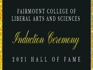 Fairmount College of Liberal Arts and Sciences Induction Ceremony 2021 Hall of Fame.