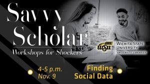'Finding Social Data' 4-5 p.m. Nov. 9, Ablah Library Room 217 (second floor).