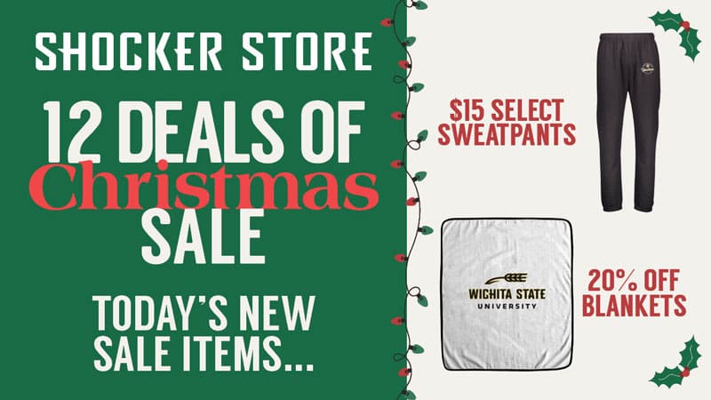 Shocker Store. 12 Deals of Christmas Sale. Today's new sale items... $15 select sweatpants and 20% off blankets.