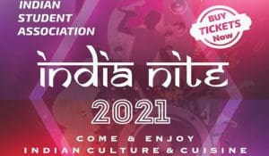 Graphic featuring silhouette of singer and text Indian Student Association, but tickets now, India Nite 2021. Come and enjoy Indian Culture and Cuisine.'