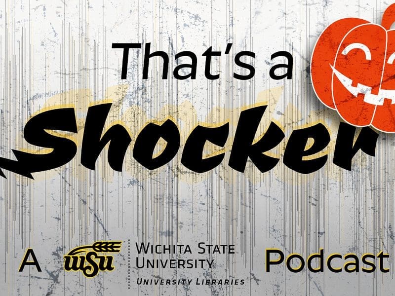 That's a Shocker - A Wichita State University Libraries Podcast