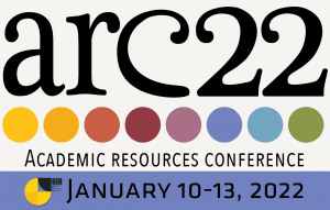 ARC 22 Academic Resources Conference, Office of Instructional Resources, January 10-13, 2022.