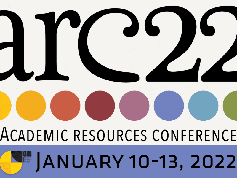 ARC 22 Academic Resources Conference, Office of Instructional Resources, January 10-13, 2022.