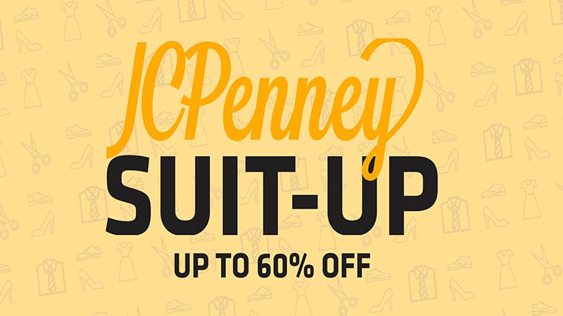 Yellow Graphic featuring text " JCPenney Suit-Up, Up to 60% off