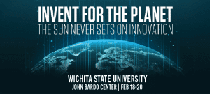 Part of a light blue globe and white text saying "Invent for the Planet - The sun never sets on Innovation - Wichita State University - John Bardo Center - Feb 18-20" on a navy background.