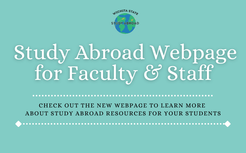 Study Abroad Webpage for Faculty & Staff! Check out the new webpage to learn more about study abroad resources for your students.