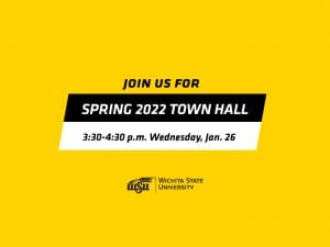 Image with yellow background and text 'Join us for Spring 2022 Town Hall, 3:30-4:30 p.m. Wednesday, Jan. 26' and WSU logo.