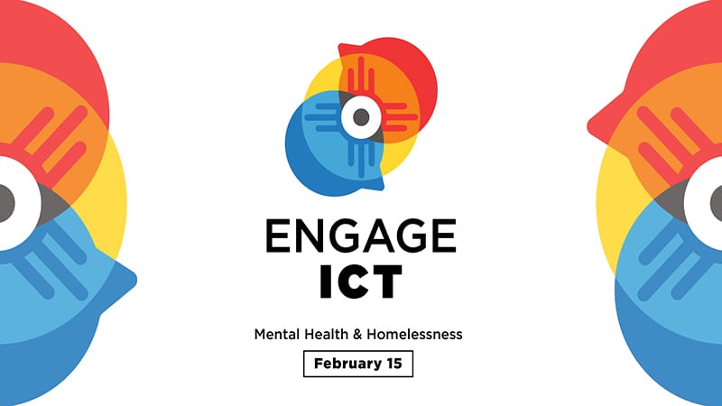 Engage ICT. Mental Health & Homelessness. February 15.