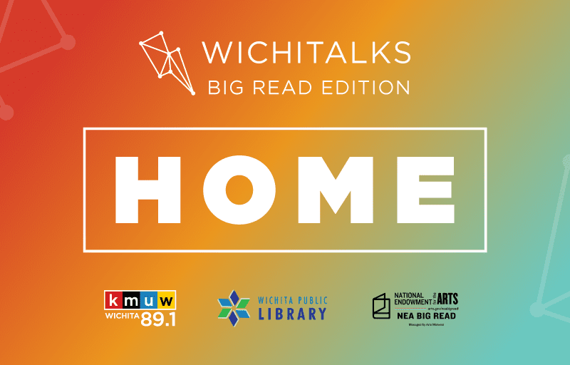 Wichitalks Big Read Edition. Presented by KMUW Wichita 89.1, Wichita Public Library and NEA Big Read.