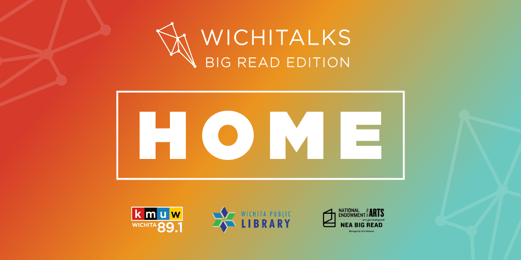 Wichitalks Big Read Edition. Presented by KMUW Wichita 89.1, Wichita Public Library and NEA Big Read.