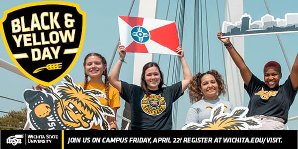Image shows four Wichita State students in Shocker attire. A black banner runs across the bottom of the image that reads "Join us on campus Friday, April 22! Register at wichita.edu/visit".