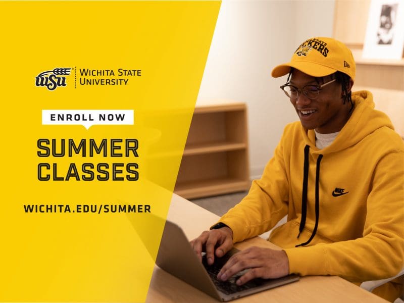 Wichita State University. Enroll Now. Summer Classes. wichita.edu/summer
