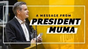 graphic with President Muma on yellow background and text in black "A message from President Muma."