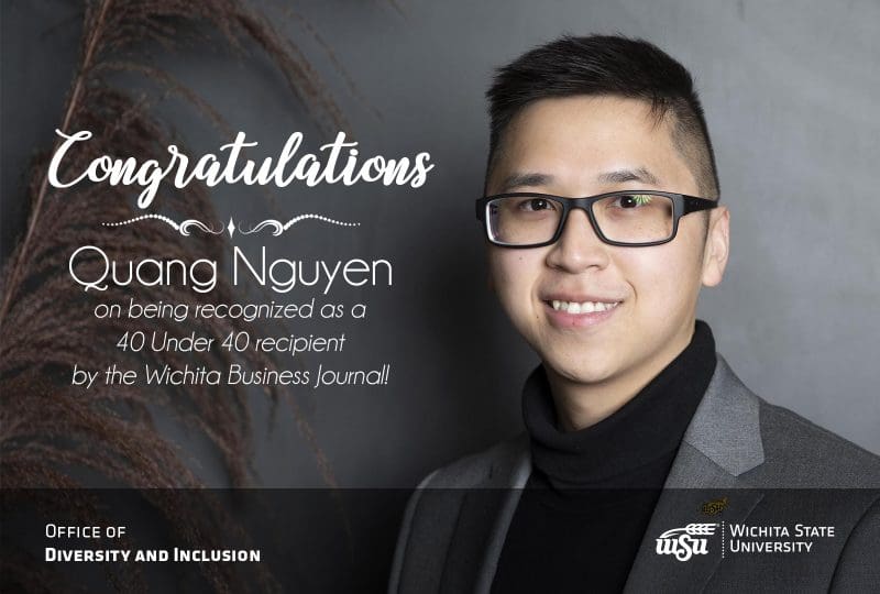 Congratulations Quang Nguyen on being recognized as a 40 Under 40 recipient by the Wichita Business Journal!