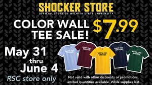 Shocker Store. Official Store of Wichita State University. Color Wall Tee Sale! $7.99. May 31 through June 4. RSC store only. Not valid with other discounts or promotions. Limited quantities available. While supplies last.