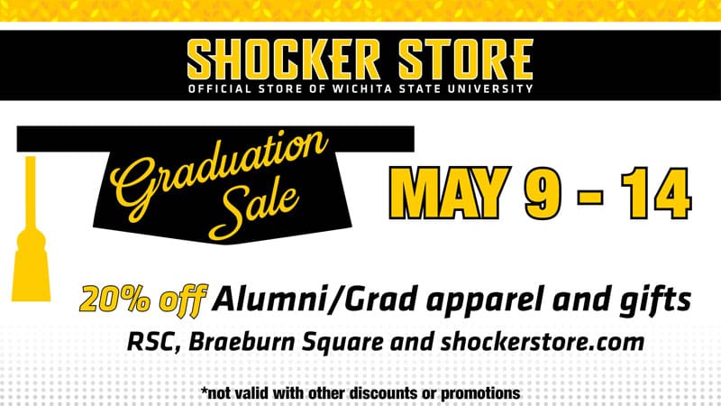 Looking for a graduation gift for a graduating Shocker? Customers take 20% off alumni and grad specific gifts and apparel at the Shocker Store May 9-14. This sale is valid at the Rhatigan Student Center store, the Braeburn Square store and online. 