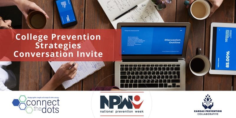 College Prevention Strategies Conversation Invite, LOGOS: Connect the Dots, National Prevention Week, Kansas Prevention Collaborative.