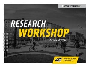 Decorative Image: Office of Research: Research Workshop: Sign up now: Wichita State University logo.