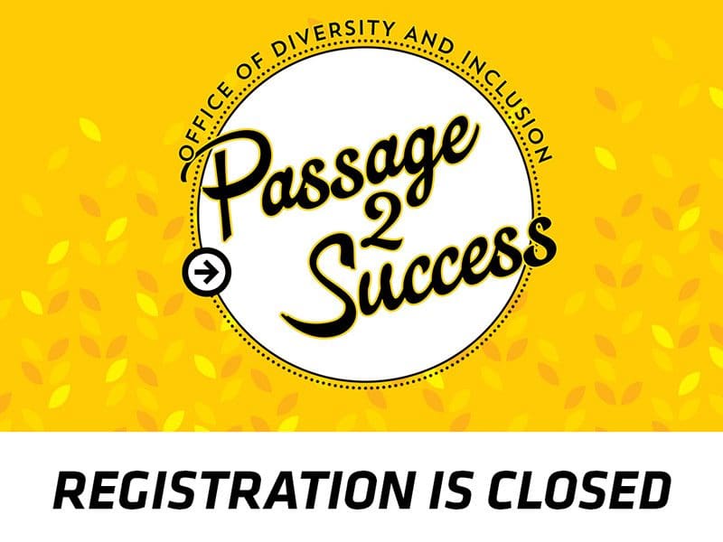 Office of Diversity and Inclusion, Passage 2 Success, Registration is closed, Contact the Office of Diversity and Inclusion