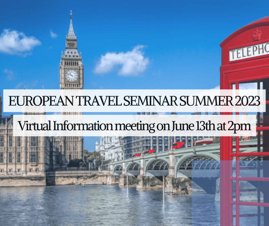 European Travel Seminar Summer 2023; Virtual Information Meeting on June 13th at 2 p.m.