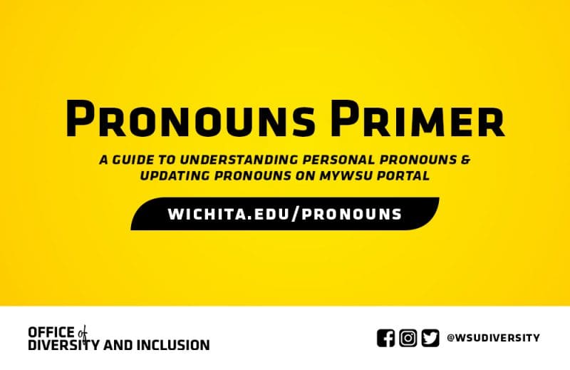 Pronouns Primer - A guide to understanding personal pronouns & updating pronouns on myWSU portal | wichita.edu/pronouns