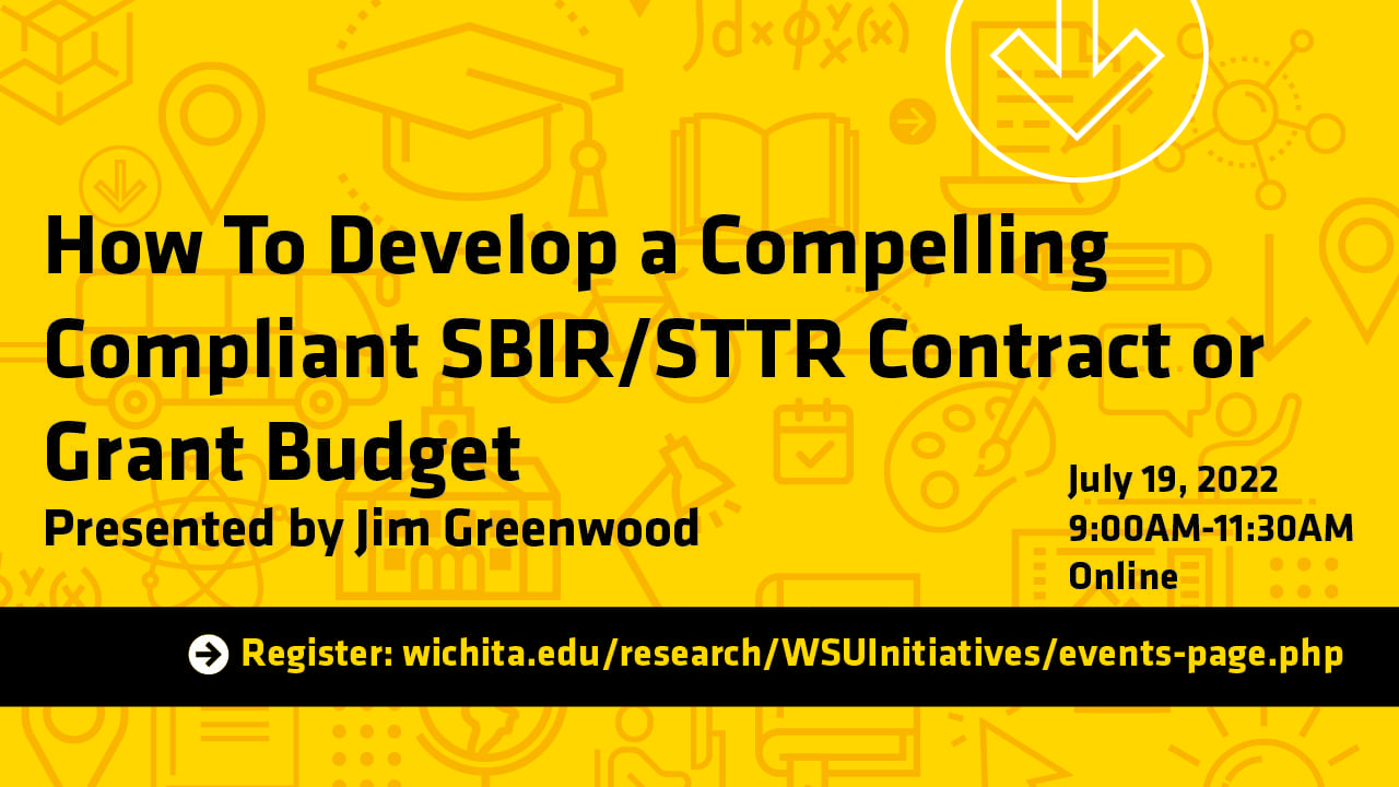 How to develop a compelling -- and compliant – SBIR/STTR contract or grant budget" presented by Jim Greenwood Tuesday, July 19th 9:00-11:30 AM CST Register: https://www.eventbrite.com/e/how-to-develop-a-compelling-compliant-sbirsttr-contract-or-grant-budget-tickets-374606587387