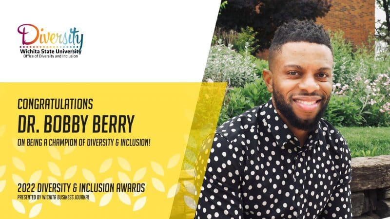 Congratulations Dr. Bobby Berry on being a champion of diversity and inclusion! 2022 Diversity & Inclusion Awards presented by Wichita Business Journal