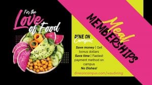 For the love of food. Dine on campus. Meal Memberships