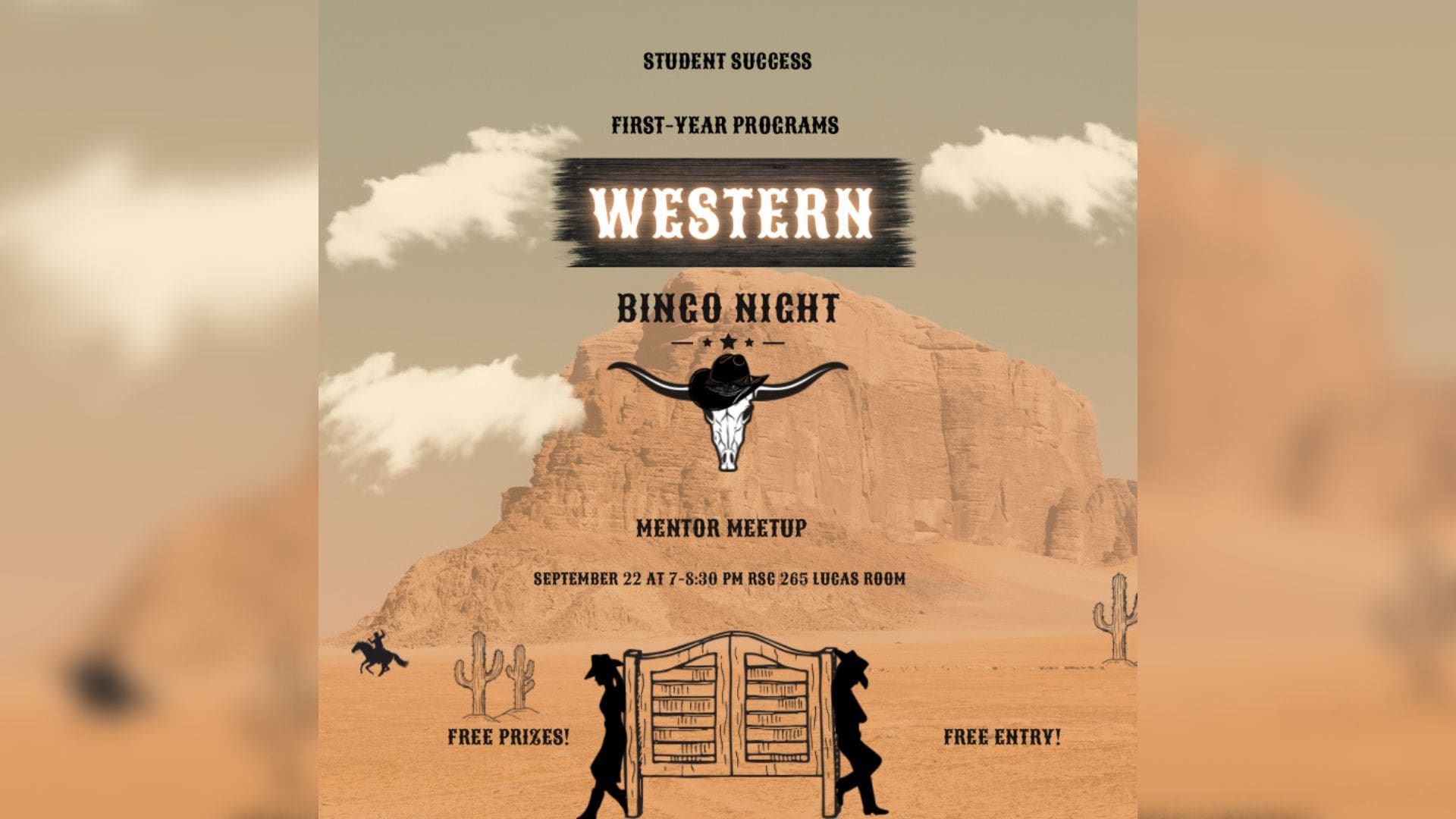 Student Success. First Year Programs. Western Bingo Night. Mentor Meetup. September 22 at 7 to 8:30 PM RSC 265 Lucas Room. Free Prizes. Free Entry.