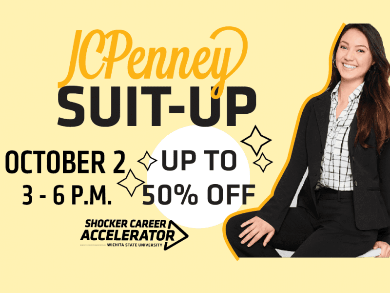 Image of women sitting and posing in suit with text JCPenney Suit- Up Event, 3 - 6 p.m., Oct. 2, Towne East Mall. Shocker Career Accelerator. Save up to 50% off.