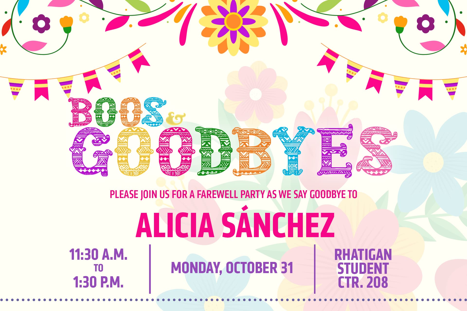 Boos & Goodbyes | Please join us for a farewell party as we say goodbye to Alicia Sanchez | 11:30 a.m. to 1:30 p.m. | Monday, October 31 | Rhatigan Student Ctr. 208